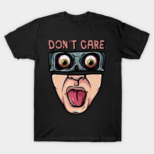 I Don't care T-Shirt